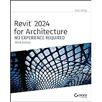Revit 2024 for Architecture: No Experience Required Revit 2024 for Architecture: No Experience Required Paperback Kindle