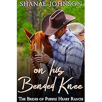 On His Bended Knee: a Sweet Marriage of Convenience series (The Brides of Purple Heart Ranch Book 1) On His Bended Knee: a Sweet Marriage of Convenience series (The Brides of Purple Heart Ranch Book 1) Kindle Audible Audiobook Paperback