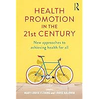 Health Promotion in the 21st Century Health Promotion in the 21st Century Paperback Kindle Hardcover
