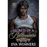 Secrets of a Billionaire : A Second Chance Billionaire Romance (Billionaire Kings Book 3)