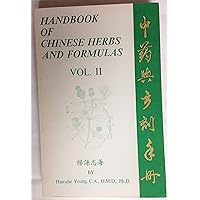 Handbook of Chinese herbs and Formulas Vol. II