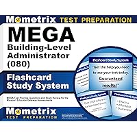 MEGA Building-Level Administrator (080) Flashcard Study System: MEGA Test Practice Questions and Exam Review for the Missouri Educator Gateway Assessments MEGA Building-Level Administrator (080) Flashcard Study System: MEGA Test Practice Questions and Exam Review for the Missouri Educator Gateway Assessments Cards