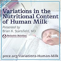 Variations in the Nutritional Content of Human Milk