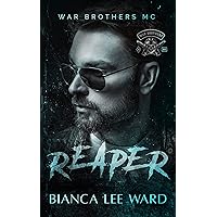 Reaper: A Slow Burn MC Romance Novel (WAR BROTHERS MC Book 2) Reaper: A Slow Burn MC Romance Novel (WAR BROTHERS MC Book 2) Kindle Paperback
