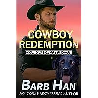 Cowboy Redemption (Cowboys of Cattle Cove Book 8) Cowboy Redemption (Cowboys of Cattle Cove Book 8) Kindle Paperback