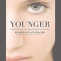 Younger: The Breakthrough Anti-Aging Method for Radiant Skin Younger: The Breakthrough Anti-Aging Method for Radiant Skin Audible Audiobook Hardcover Kindle