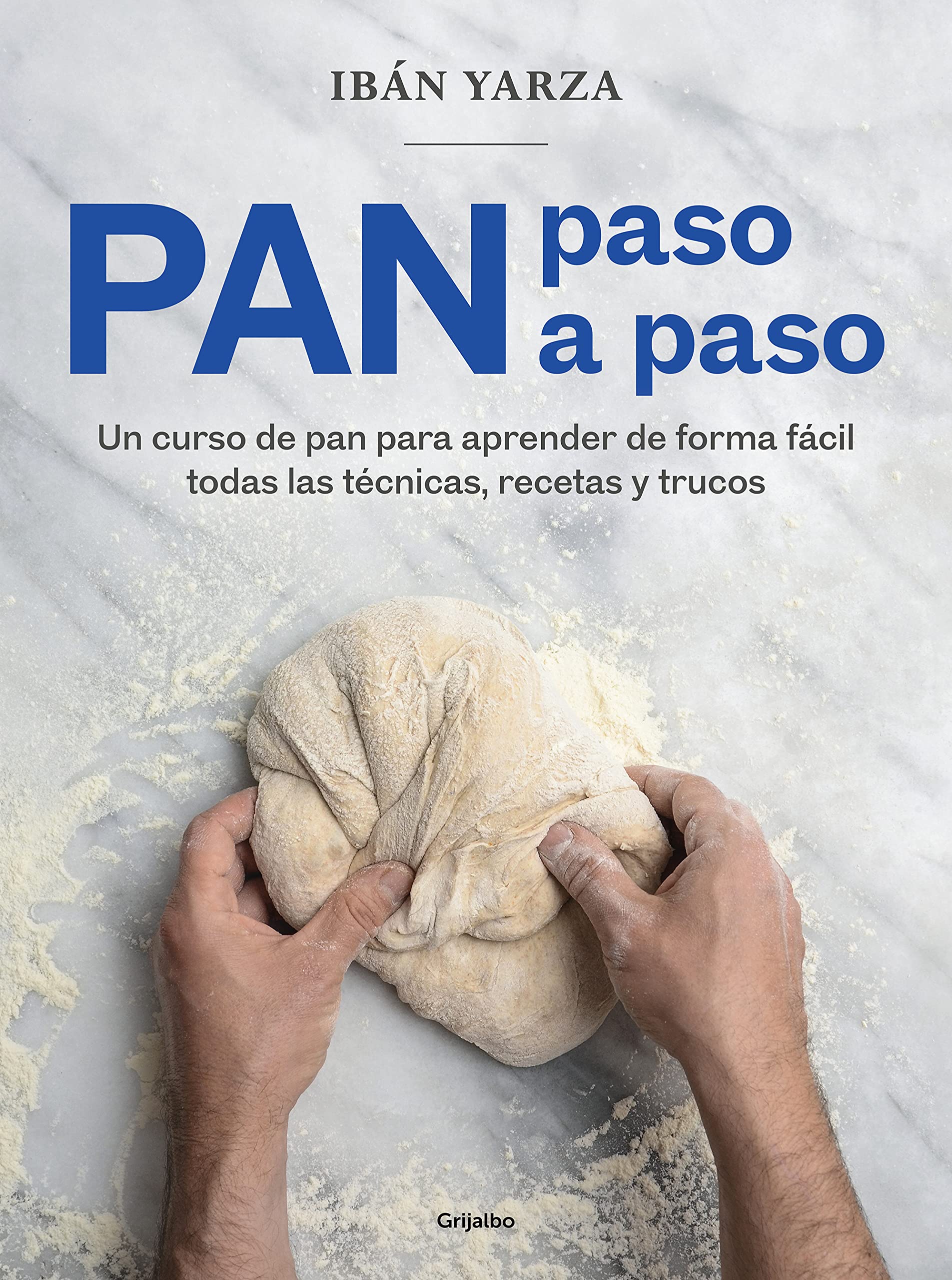 Pan paso a paso: Un curso de pan para aprender de forma fácil todas las técnicas , recetas y trucos / Bread Step by Step. A Bread Course (Spanish Edition)