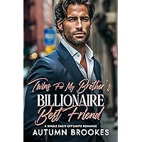 Twins for My Brother’s Billionaire Best Friend : A Single Dad’s Off-Limits Romance