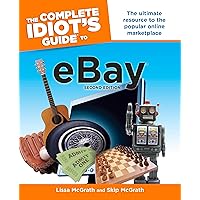 The Complete Idiot's Guide to eBay, 2nd Edition: The Ultimate Resource to the Popular Online Marketplace The Complete Idiot's Guide to eBay, 2nd Edition: The Ultimate Resource to the Popular Online Marketplace eTextbook Paperback
