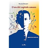 L'era del capitale umano (Italian Edition) L'era del capitale umano (Italian Edition) Kindle Paperback