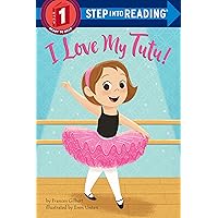 I Love My Tutu! (Step into Reading) I Love My Tutu! (Step into Reading) Paperback Kindle Library Binding