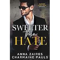 Sweeter Than Hate: A Darker Than Love Prequel Sweeter Than Hate: A Darker Than Love Prequel Kindle