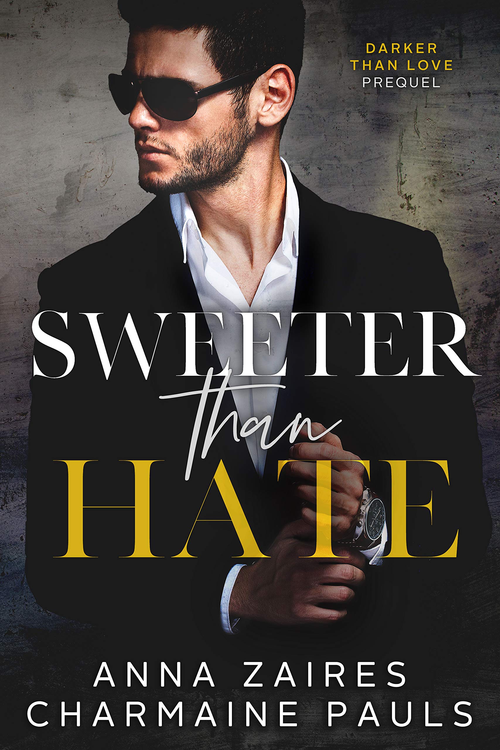 Sweeter Than Hate: A Darker Than Love Prequel