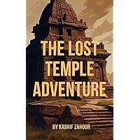 THE LOST TEMPLE ADVENTURE THE LOST TEMPLE ADVENTURE Kindle Paperback