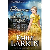 Primrose and the Dreadful Duke: A Baleful Godmother Novel (Garland Cousins Book 1)