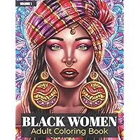 Black Women Adult Coloring Book: Beautiful African American Women Portraits | Coloring Book for Adults Celebrating Black and Brown Afro American Queens | For Stress Relief and Relaxation