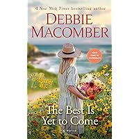 The Best Is Yet to Come: A Novel The Best Is Yet to Come: A Novel Mass Market Paperback Audible Audiobook Kindle Paperback Hardcover Audio CD