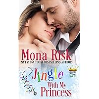 Jingle With My Princess (Modern Prince Series Book 3) Jingle With My Princess (Modern Prince Series Book 3) Kindle
