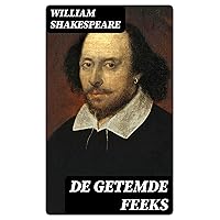 De getemde feeks (Dutch Edition) De getemde feeks (Dutch Edition) Kindle Paperback