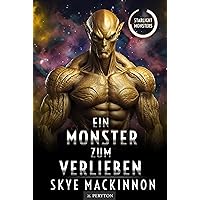 Ein Monster zum Verlieben (Starlight Monsters: Trials of Kalumbu) (German Edition) Ein Monster zum Verlieben (Starlight Monsters: Trials of Kalumbu) (German Edition) Kindle Paperback