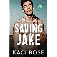 Saving Jake: An Ex's Brother Romance (Oakside Military Heroes Book 9) Saving Jake: An Ex's Brother Romance (Oakside Military Heroes Book 9) Kindle Paperback