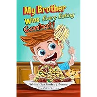 My Brothers Wins Every Eating Contest My Brothers Wins Every Eating Contest Perfect Paperback