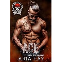 Ace (Dark Slayers MC Book 15) Ace (Dark Slayers MC Book 15) Kindle
