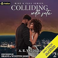 Colliding with Fate: Rise & Fall Series, Book 2 Colliding with Fate: Rise & Fall Series, Book 2 Audible Audiobook Paperback Kindle