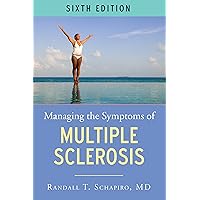 Managing the Symptoms of Multiple Sclerosis Managing the Symptoms of Multiple Sclerosis Paperback Kindle
