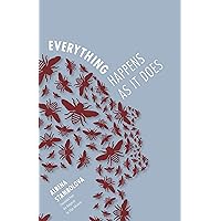 Everything Happens as It Does Everything Happens as It Does Kindle Paperback