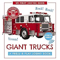 Giant Trucks: My First Book of Sounds: A Press and Play Sound Board Book