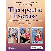 Therapeutic Exercise Foundations and Techniques Therapeutic Exercise Foundations and Techniques Hardcover