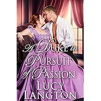 A Duke in Pursuit of Passion: A Steamy Historical Regency Romance Novel A Duke in Pursuit of Passion: A Steamy Historical Regency Romance Novel Kindle