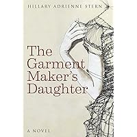 The Garment Maker's Daughter The Garment Maker's Daughter Kindle Paperback Audible Audiobook Audio CD