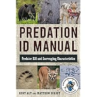 Predation ID Manual: Predator Kill and Scavenging Characteristics Predation ID Manual: Predator Kill and Scavenging Characteristics Paperback Kindle