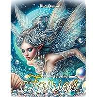 Fairies Coloring Book for Adults: 50 Enchanting Fairies (Forest Fairy, Waterfall Fairy & More), Fantasy Coloring Book for Stress Relief & Relaxation (Portrait Coloring Books) Fairies Coloring Book for Adults: 50 Enchanting Fairies (Forest Fairy, Waterfall Fairy & More), Fantasy Coloring Book for Stress Relief & Relaxation (Portrait Coloring Books) Paperback