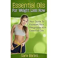 Essential Oils For Weight Loss: Your Guide To Kickstart Your Weight Loss With Essential Oils (weight loss strategies, weight loss tips Book 1) Essential Oils For Weight Loss: Your Guide To Kickstart Your Weight Loss With Essential Oils (weight loss strategies, weight loss tips Book 1) Kindle Paperback