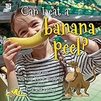 Answer Me This, World Book - World Book Answers Your Questions About Food and Eating: Can I Eat A Banana Peel?