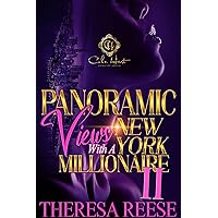 Panoramic Views With A New York Millionaire 2: An African American Romance: The Finale Panoramic Views With A New York Millionaire 2: An African American Romance: The Finale Kindle Paperback