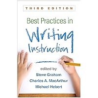 Best Practices in Writing Instruction Best Practices in Writing Instruction Kindle Hardcover
