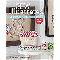 Sew Illustrated: 35 Charming Fabric & Thread Designs Sew Illustrated: 35 Charming Fabric & Thread Designs Kindle Paperback