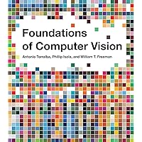 Foundations of Computer Vision (Adaptive Computation and Machine Learning series) Foundations of Computer Vision (Adaptive Computation and Machine Learning series) Hardcover Kindle