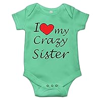 I Love My Crazy Sister Funny Bodysuit Newborn Infant Baby One Piece Onesie