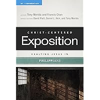 Exalting Jesus in Philippians (Christ-Centered Exposition Commentary) Exalting Jesus in Philippians (Christ-Centered Exposition Commentary) Paperback Kindle