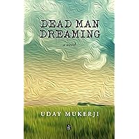 Dead Man Dreaming: A novel Dead Man Dreaming: A novel Kindle Paperback
