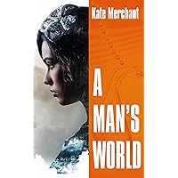 A Man's World: Book 1 A Man's World: Book 1 Kindle Paperback