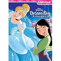 Disney Princess Dream Big Princess (Look and Find Series #2)