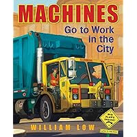 Machines Go to Work in the City Machines Go to Work in the City Hardcover Paperback