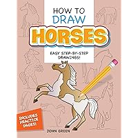 How to Draw Horses: Step-by-Step Drawings! (Dover How to Draw) How to Draw Horses: Step-by-Step Drawings! (Dover How to Draw) Paperback