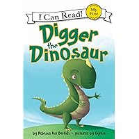 Digger the Dinosaur (My First I Can Read) Digger the Dinosaur (My First I Can Read) Paperback Kindle Audible Audiobook Hardcover